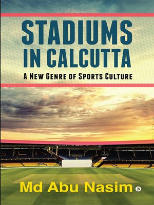 cover image of Stadiums In Calcutta: A New Genre of Sports Culture